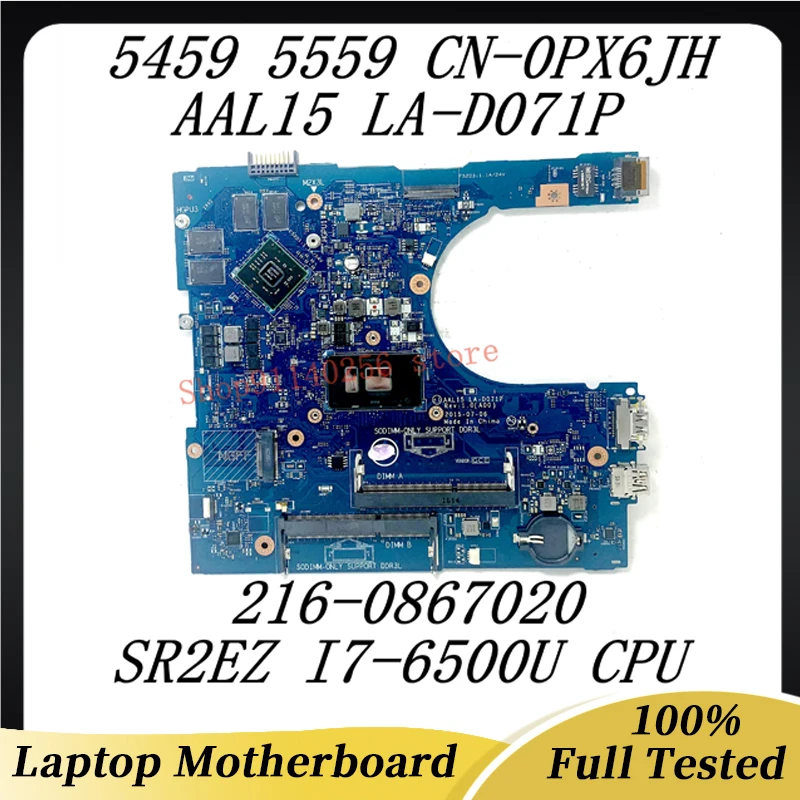 

High Quality CN-0PX6JH 0PX6JH PX6JH With SR2EZ I7-6500U CPU For DELL 15 5559 Laptop Motherboard LA-D071P 100% working well