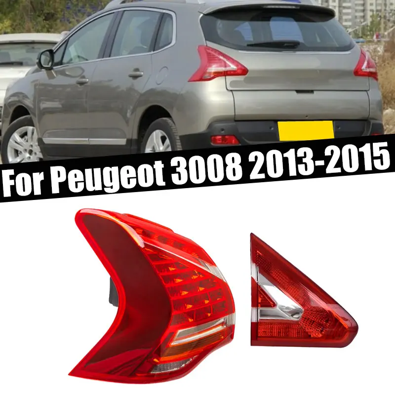 Car Accessories For Peugeot 3008 2013 2014 2015 Rear Tail Light Brake Lamp Driving Light Signal Lamp Taillight Replacement Parts