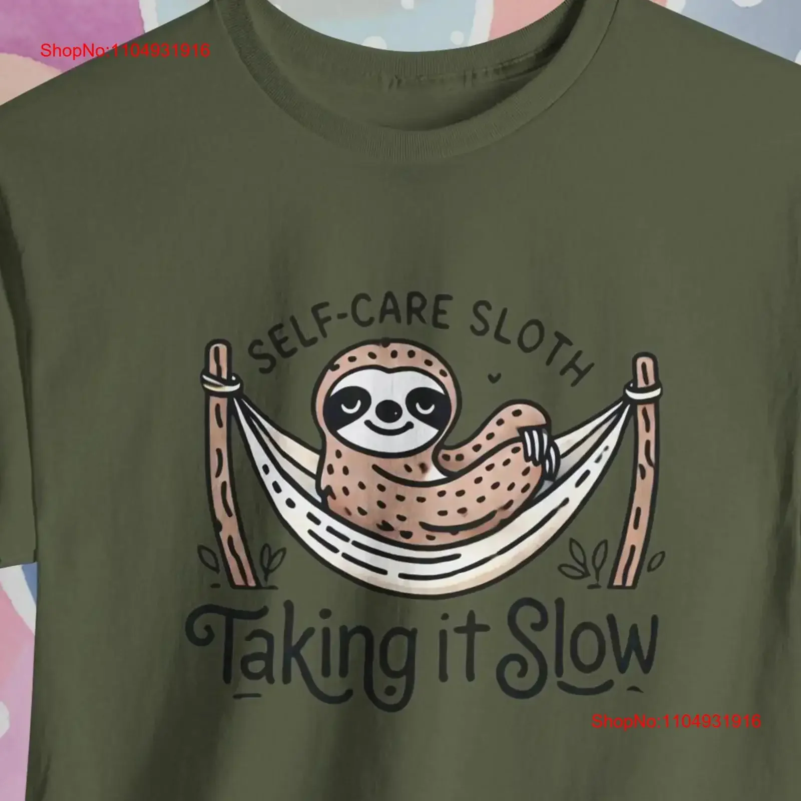 

Self Care Sloth T Shirt Cute Design Relaxing Wear Animal Lover Funny Taking It Slow Unique Adorable vintage Washed homme