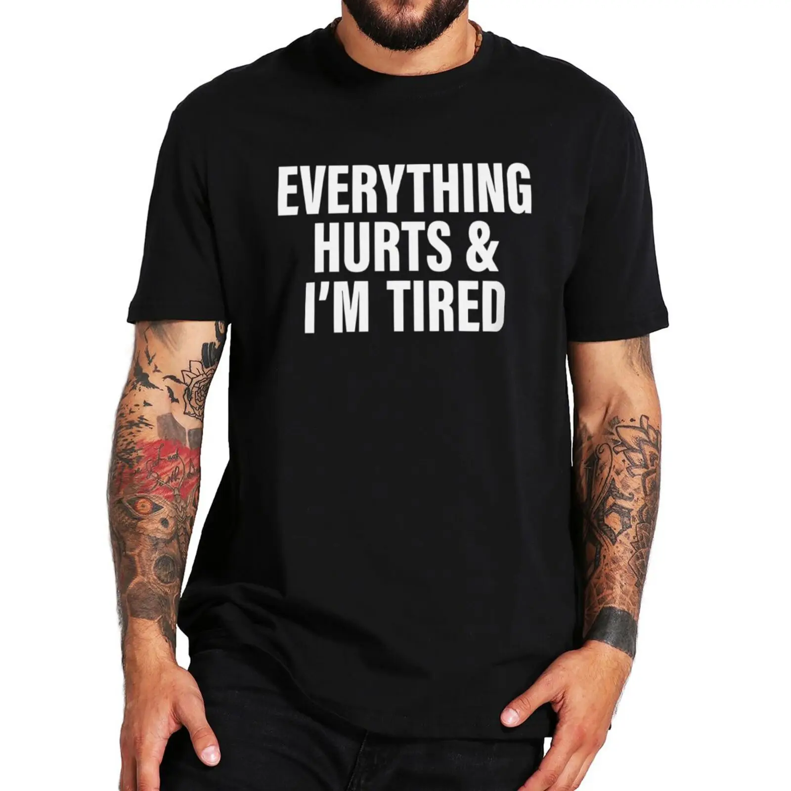 Allem tut weh und im müde T-Shirt lustige Fitness-Studio Humor Geschenk Kurzarm 100% Baumwolle weich Unisex O-Neck T-Shirts EU-Größe