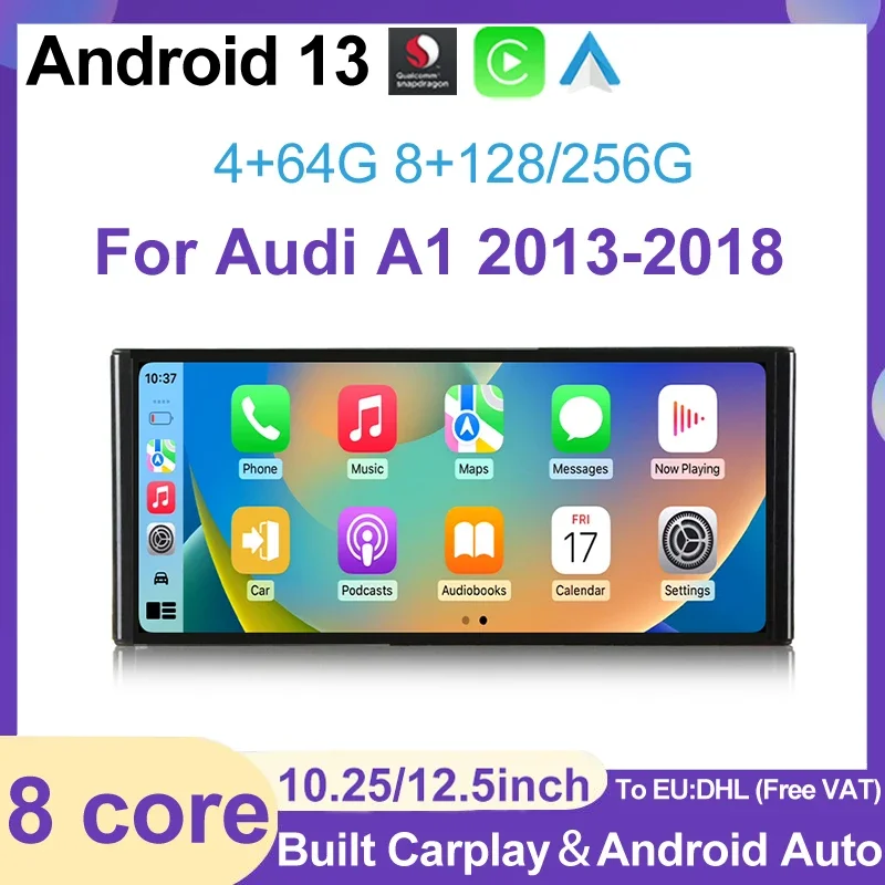 

Factory Price Qualcomm Android13 256G Car Radio For Audi A1 2013-2018 GPS Navigation Multimedia Player CarPlay Video Stereo Auto