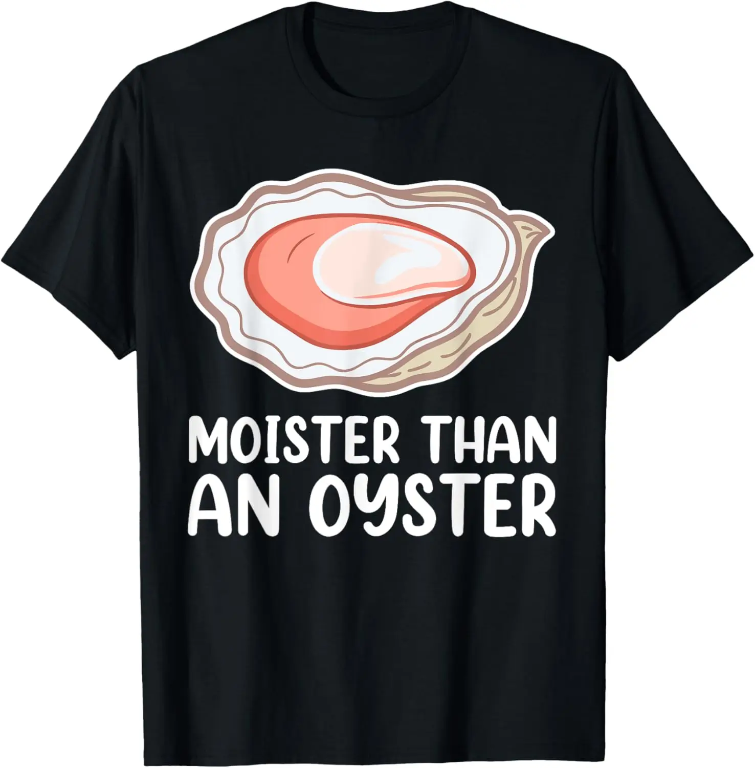 Funny Moisture Than An Oyster Shirt, Shuker Shelfish T-Shirt