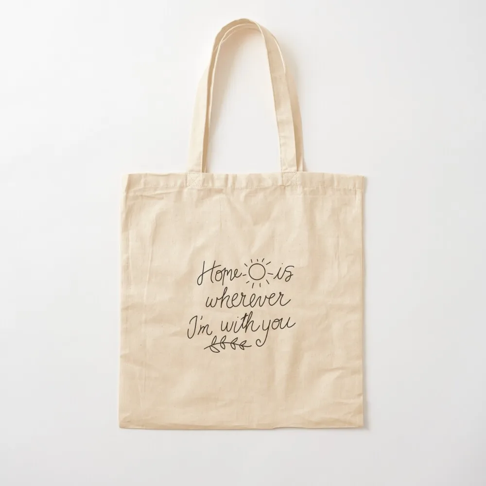 

Home is wherever I’m with you Tote Bag Canvas shoulder bag reusable grocery bags tote bag woman Canvas Tote