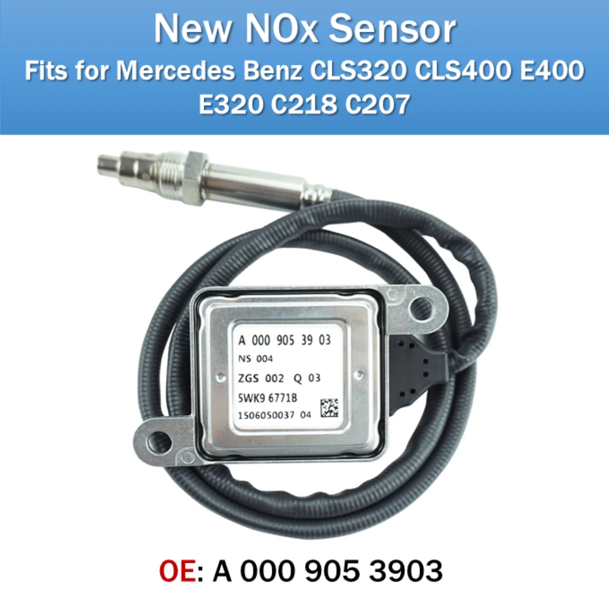 

Fits for Mercedes Benz CLS320 CLS400 E400 E320 C218 C207 NOx Sensor OE A0009053903 New Nitrogen Oxides Sensor