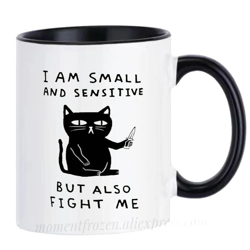 

HUMAN I Am Small And Sensitive But Also Fight Me Cat Cups Friends Gifts Coffeeware Teaware Home Decal Beer Wine Drinkware