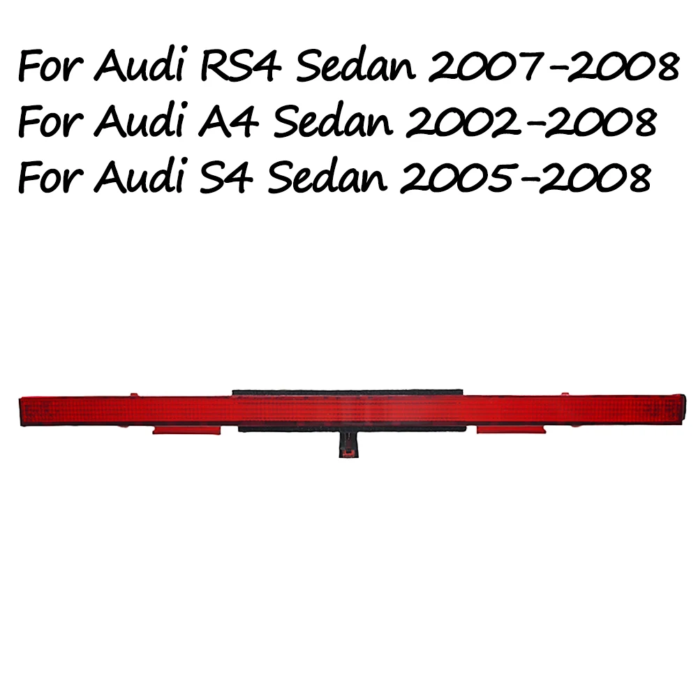 

For Audi A4 S4 RS4 Sedan 2002 2003 2004 2005 2006 2007 2008 High Mounted Brake Light Rear Roof 3rd Brake Light 8E5945097C