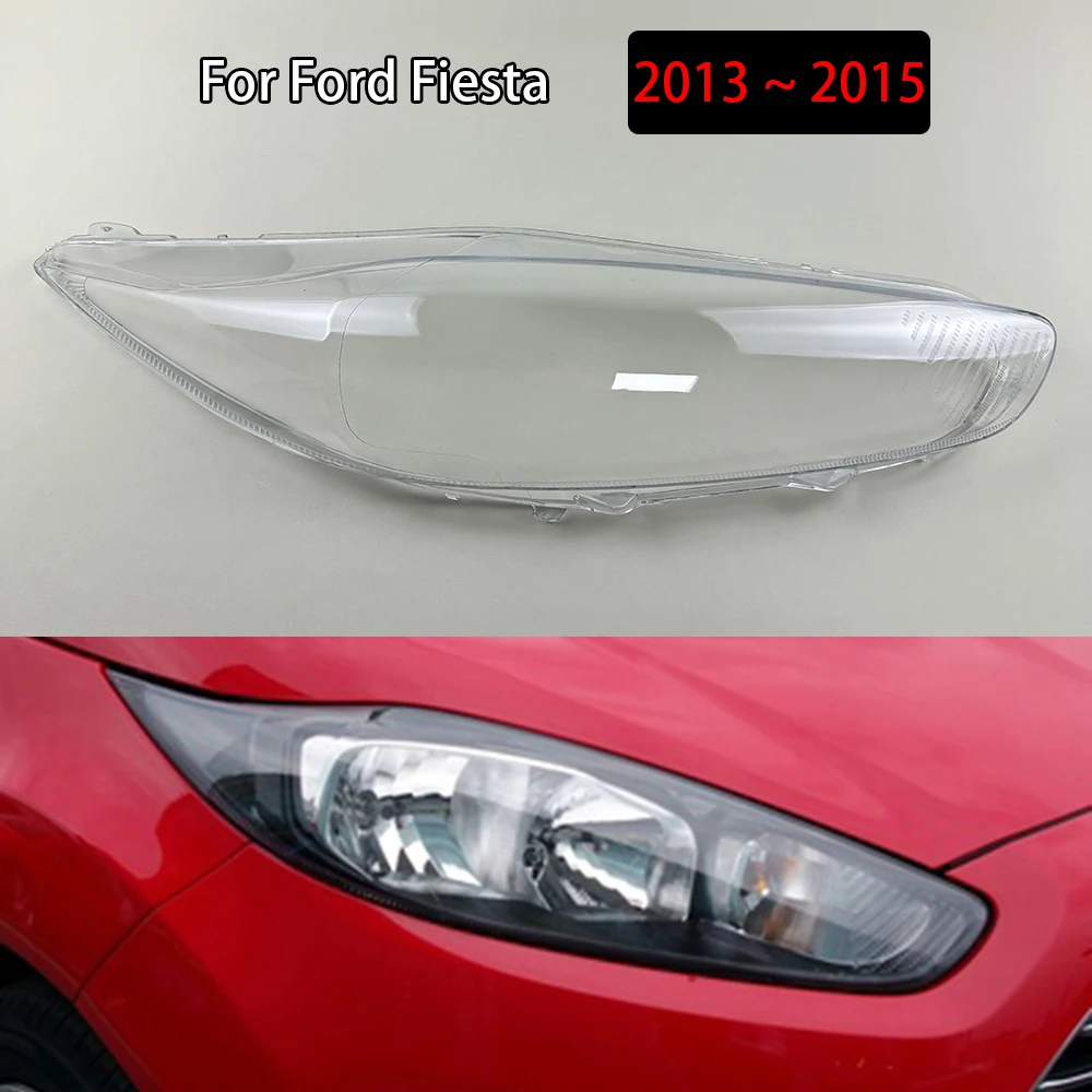 

Headlight Transparent Shell Headlamp Cover Lens Plexiglass Replace The Original Lampshade For Ford Fiesta 2013 2014 2015