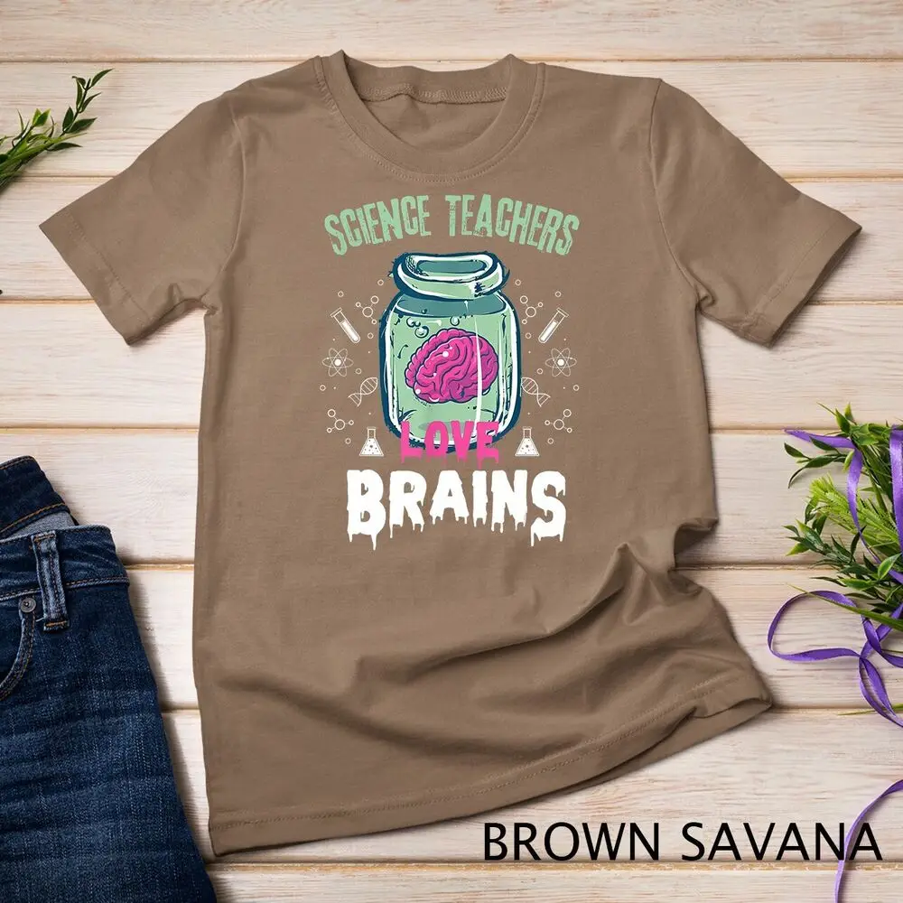 Funny Science Teachers love brains - Teachers Halloween T-Shirt Unisex T-shirt