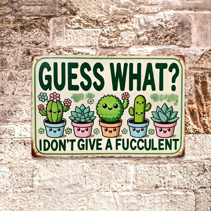 Letrero metálico con cita sobre plantas "Guess What" – Arte de pared de hierro con ilustraciones caprichosas de cactus y suculentas, fondo verde rústico