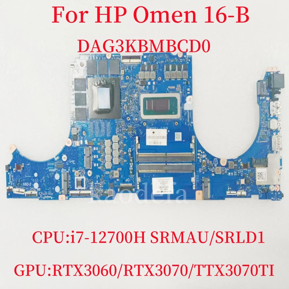 

DAG3KBMBCD0 For HP Omen 16-B Laptop Motherboard CPU: i7-12700H SRMAU/SRLD1 GPU:RTX3060/RTX3070/RTX3070TI 100% Test OK