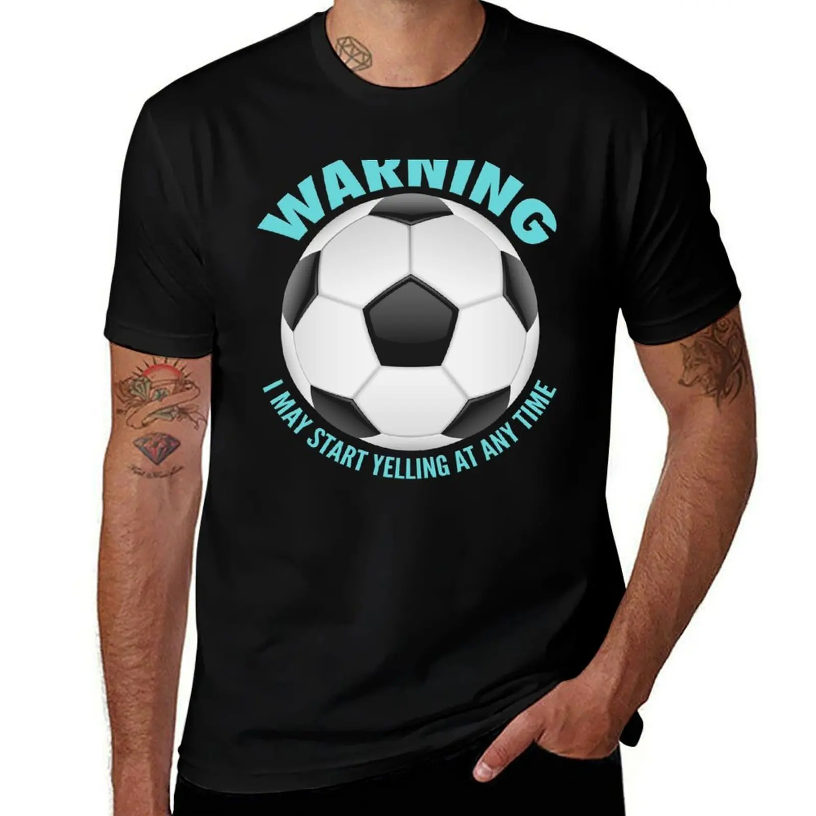 Warning I may start yelling at any time funny soccer T-Shirt funny t shirts dark humor man t shirts for men T-Shirt