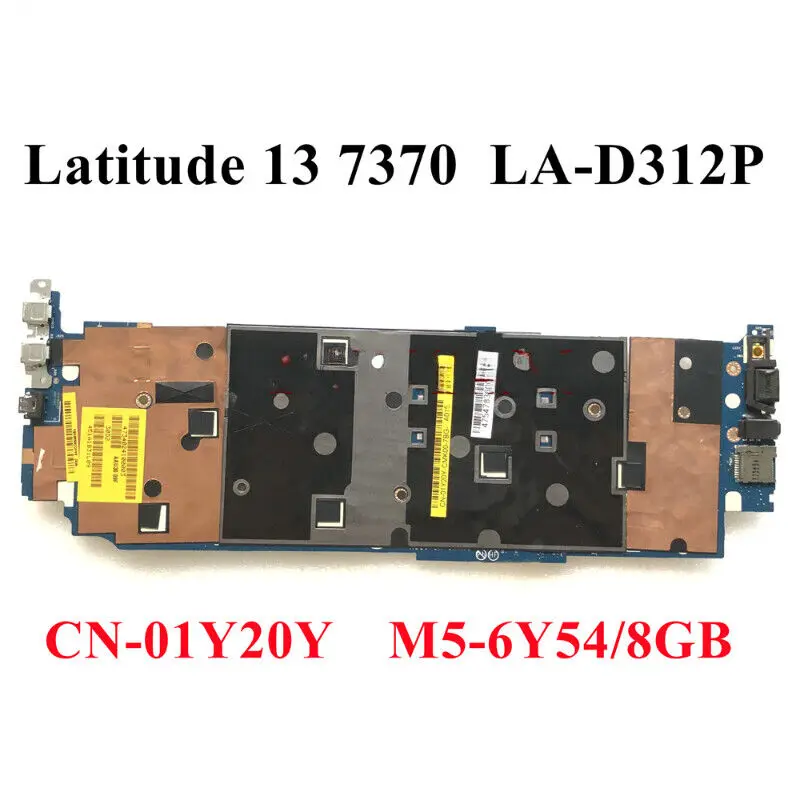 M5-6Y54 8GB For dell Latitude 13 7370 MOTHERBOARD CN-01Y20Y 1Y20Y LA-D312P