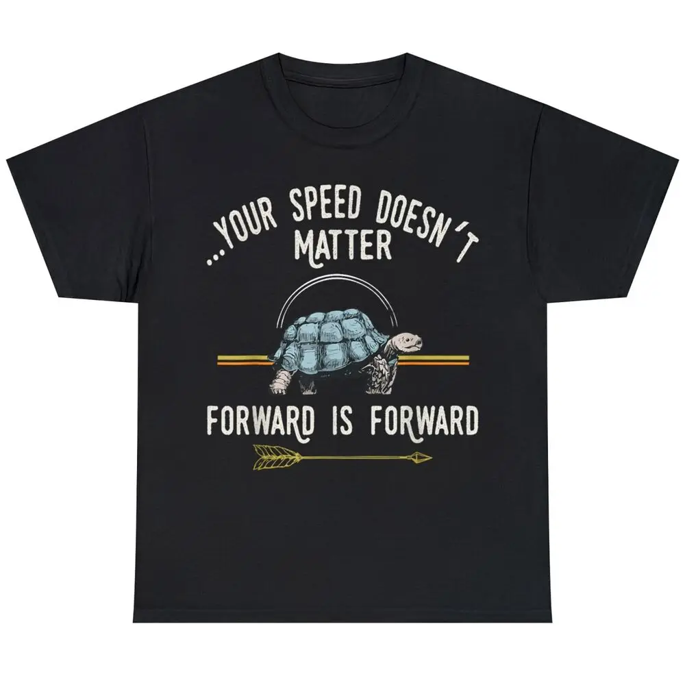 Keep Moving Forward Turtle Positive Thinking Day Quote Gift T Shirt  Cotton Luxury brand vintage oversized