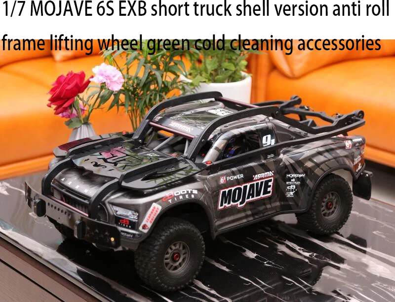 1/7 MOJAVE 6S EXB short truck shell version anti roll frame lifting wheel green cold cleaning accessories