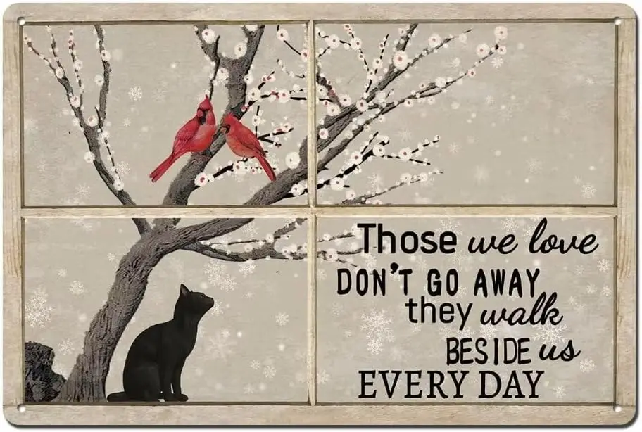 Those We Love Dont Go Away They Walk Beside Us Everyday Metal Tin Sign Black Cat Memorial Gifts for Home Office Classroom Bathro