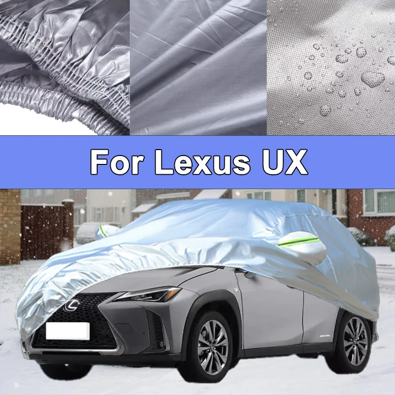 

All-Season Outdoor Protection Full Car Covers For Lexus UX - Dustproof Snowproof Waterproof Sunshade Oxford Fabric