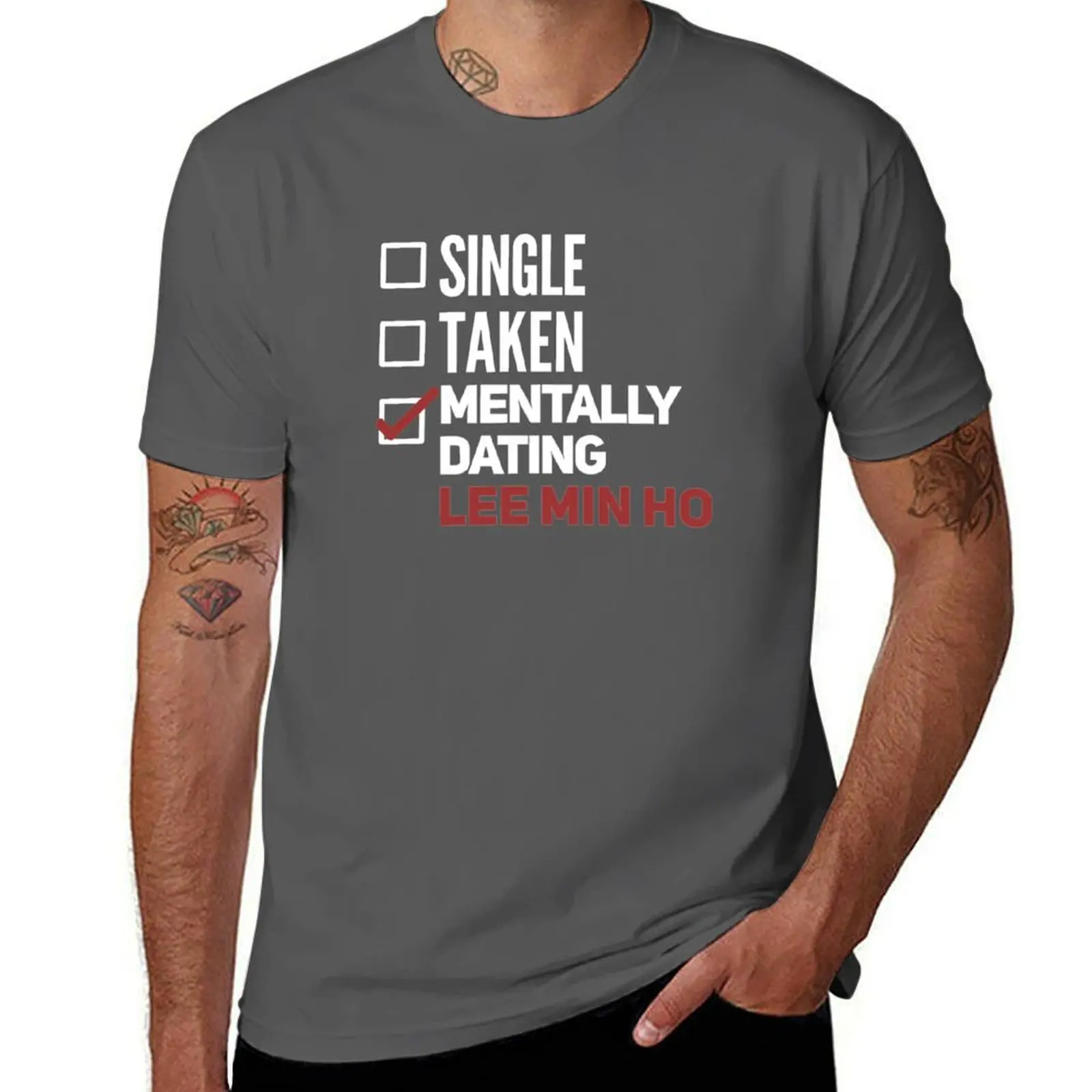 

Mentally Dating Lee Min Ho T-Shirt man t shirt designer t shirt man cotton essential t shirt T-Shirt