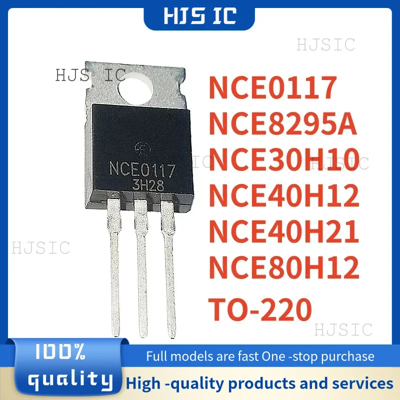 10PCS 100% NEW NCE40H12 NCE8295A NCE80H12 NCE40H21 NCE30H10 NCE0117 TO-220 Best Quality In Stock