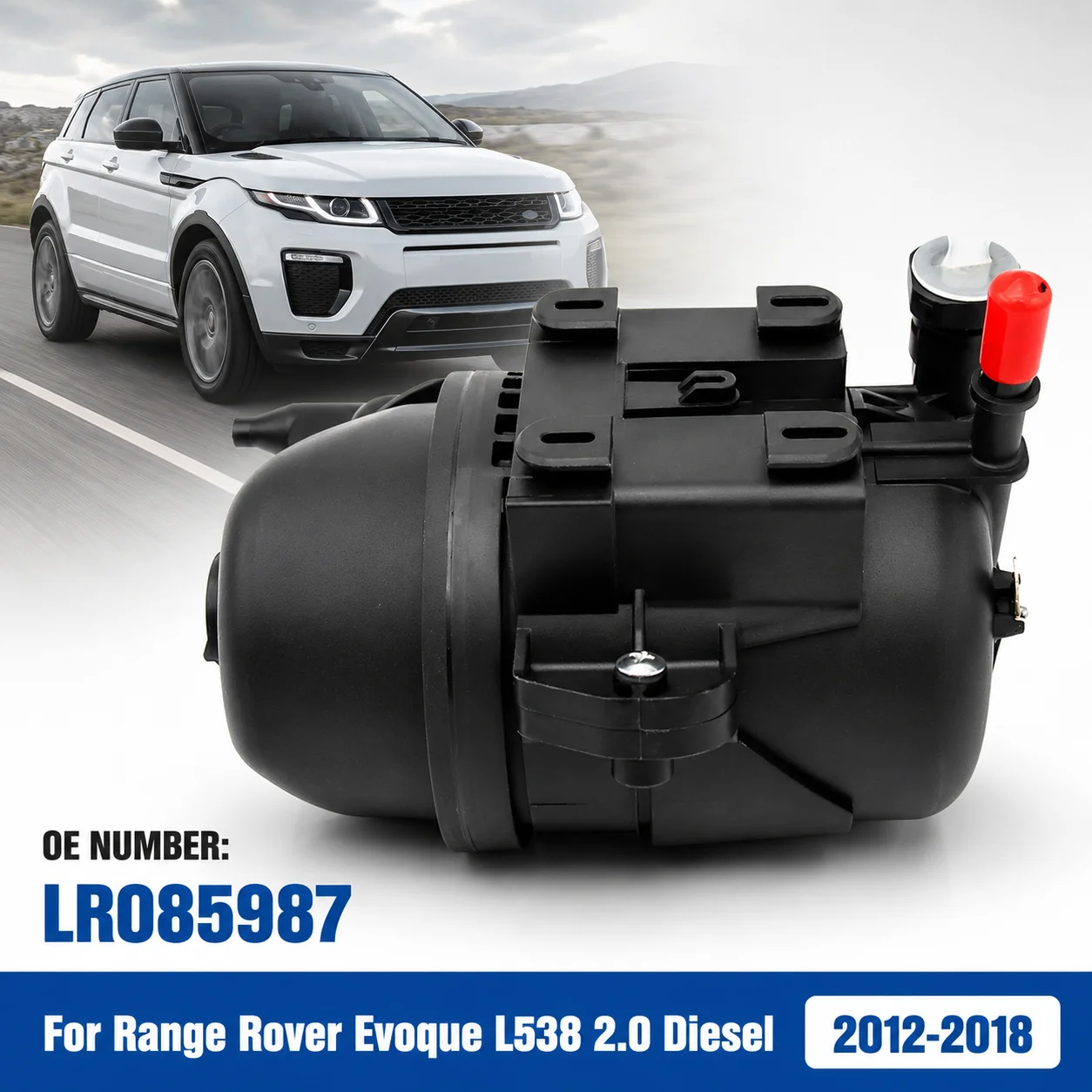 Fuel Filter For Range Rover Evoque L538 2012-2018 2.0 Diesel Discovery Sport L550 2015-On 2.0D LR085987 LR072006 LR111341