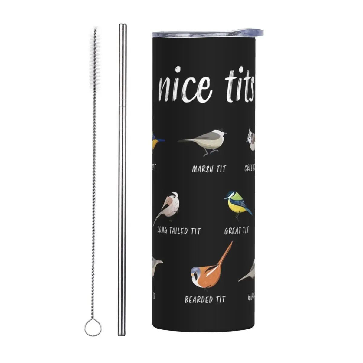 Nice Tits Funny Bird Watching Stainless Steel Tumbler Vacuum Insulated Mug Thermal Cold Bottle Straw With Lid 20oz