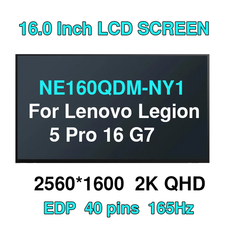 

NE160QDM-NY1 16,0 "тонкая светодиодная матрица для Lenovo Legion 5 Pro 16 G7, ЖК-экран для ноутбука, панель 2560*1600P 16:10 165 Гц