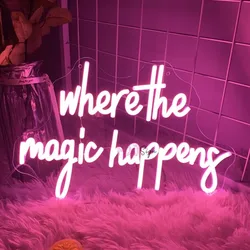 Neon Led Sign Where The Magic Happens Custom Led Night Lights Sign USB Room Wall Decor Birthday Room Decoration Neon Lamps