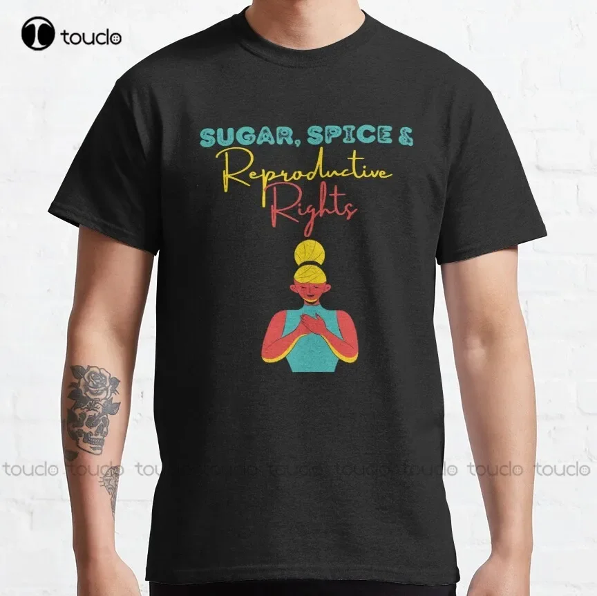 Sugar Spice & Reproductive Rights: Abortion Rights Abortion Is Health Care Abortion Ban Classic T-Shirt Abortion Ban Xs-5Xl New