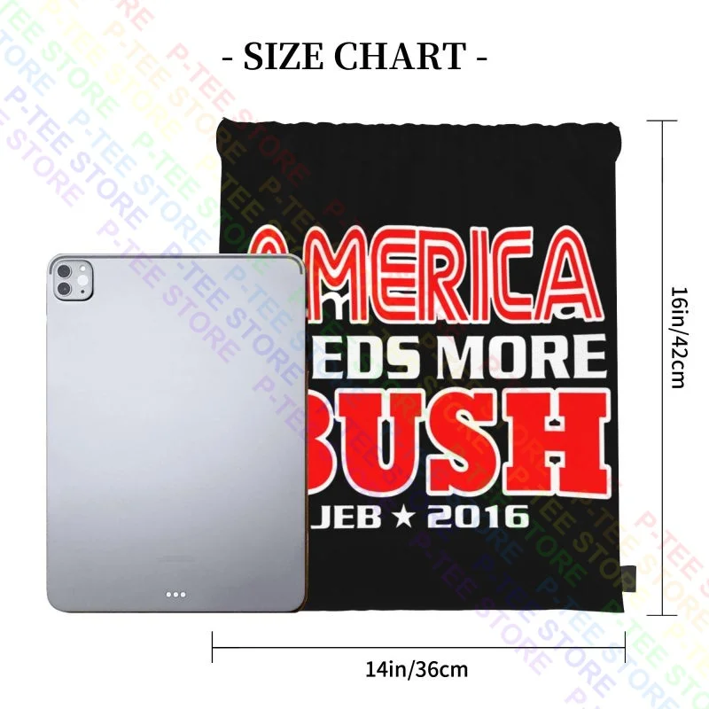 America Needs More Bush Jeb 2016 Drawstring Bags Gym Bag Fashion Foldable Shopping Bag Riding Backpack