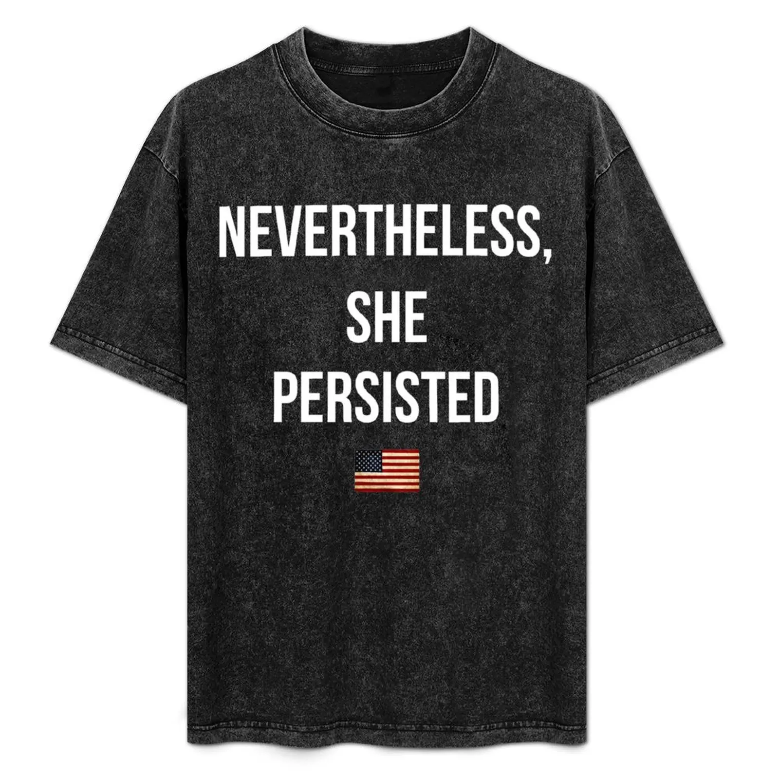 Nevertheless, She Persisted T-Shirt heavyweights customs t shirt men 100℅ cotton
