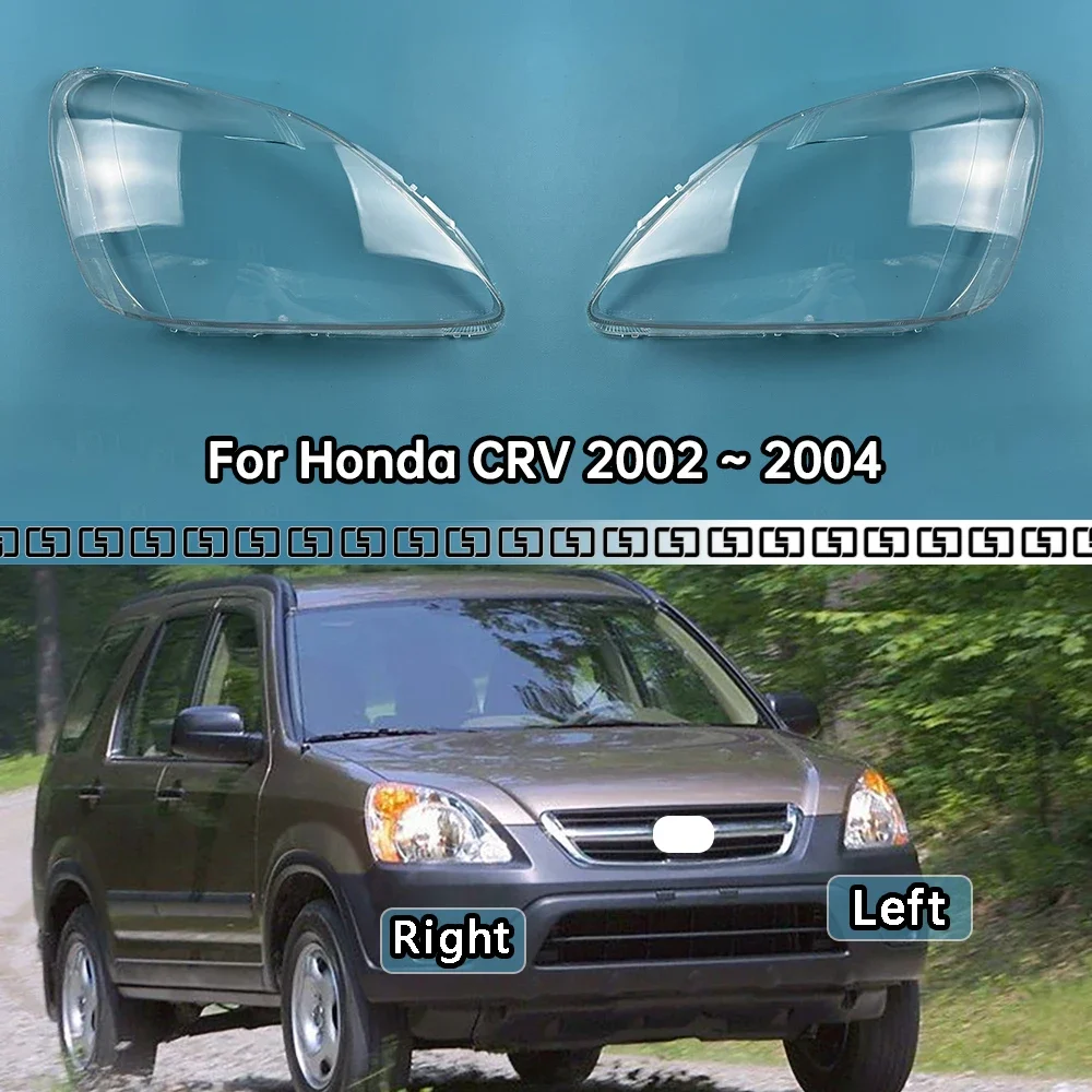 

Для Honda CRV 2002 2003 2004, крышка передней фары автомобиля, корпус фары, прозрачный абажур, линза из плексигласа, автомобильные аксессуары