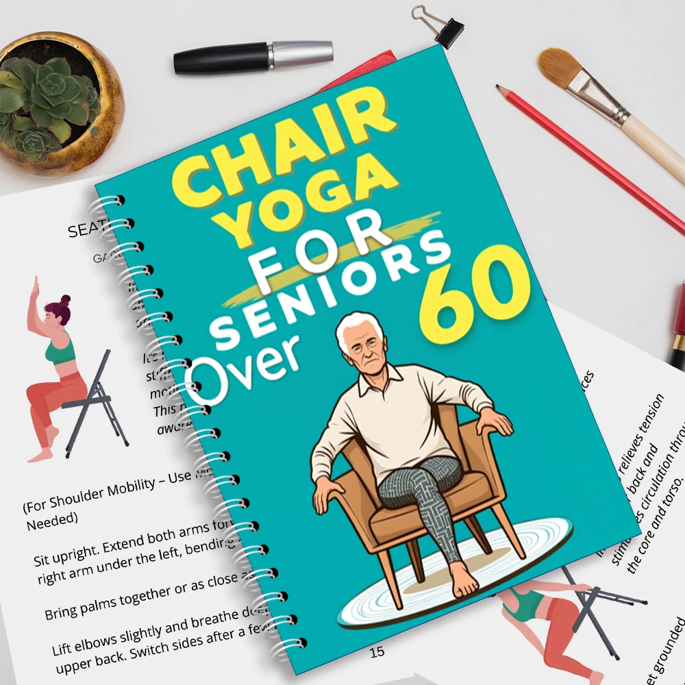 Chair Yoga Logbook Notebook Fitness Plan for Seniors Over 60, 30 Day Challenge for Flexibility Balance Chair Yoga, A5 Easy to Fo