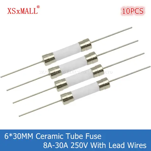 10개 6*30MM 고속 블로우 세라믹 튜브 퓨즈(리드선 포함) 8A 10A 12A 15A 20A 25A 30A 250V
