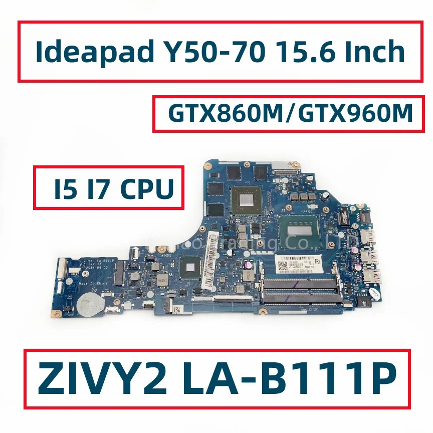 Imagem -01 - Placa-mãe para Laptop Lenovo Ideapad Y5070 I74700hq 4710hq 4720hq Cpu 4th Cpu Gtx860m Gtx960m 5b20h29164 Zivy2 La-b111p