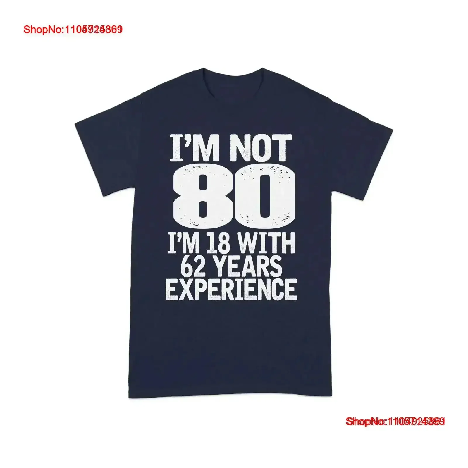 Funny 80th Birthday T Shirt 80 Year Old I'm Not 18 With 62 Years Experience Humorous vintage Washed Comfortable graphic