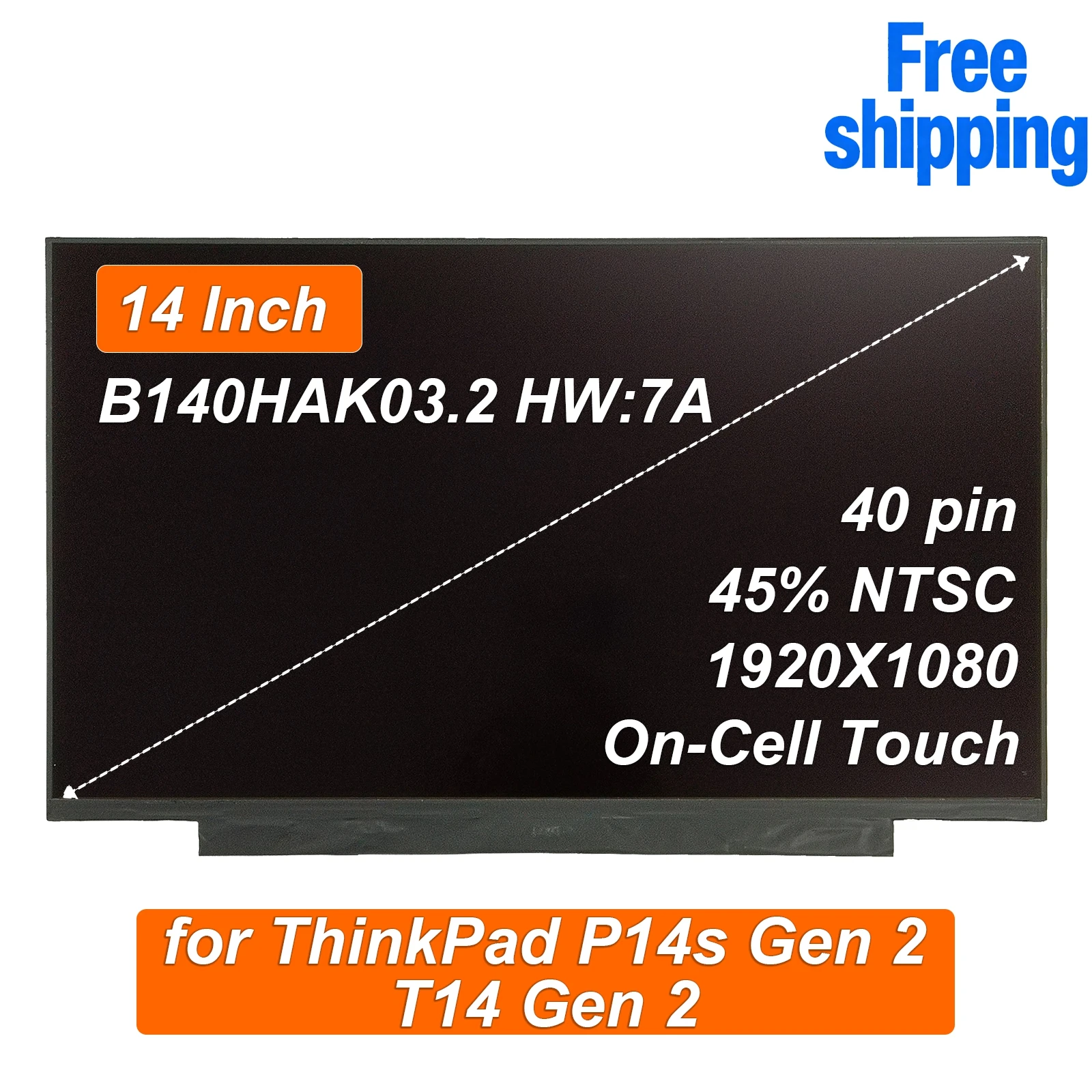 

B140HAK03.2 HW:7A 14" Laptop LCD Display Panel for ThinkPad P14s Gen 2/T14 Gen 2 Touch Screen 1920×1080 40pin 60HZ 5D11C95994
