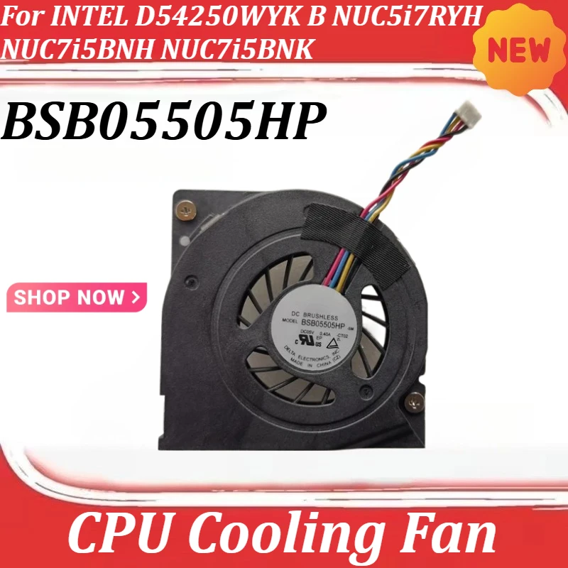 

CPU Cooling Fan For INTEL D54250WYK B NUC5i7RYH NUC7i5BNH NUC7i5BNK BSB05505HP 5V CT02 0.4A 31046304