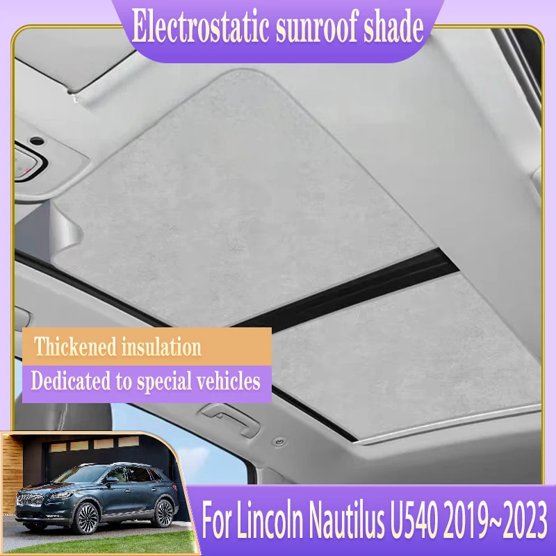 

Car Insulation Sunshade For Lincoln Nautilus U540 2019~2023 Electrostatic Adsorption Skylight Sunroof Heat Shield Accessories