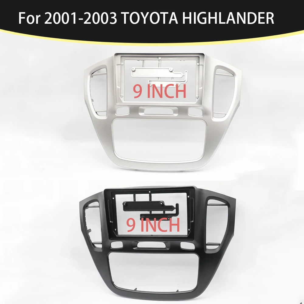 

9 Inch For 2001-2003 TOYOTA HIGHLANDER FRAME Car Radio Stereo GPS MP5 Android Player 2 Din Fascias Panel DashBoard Cover