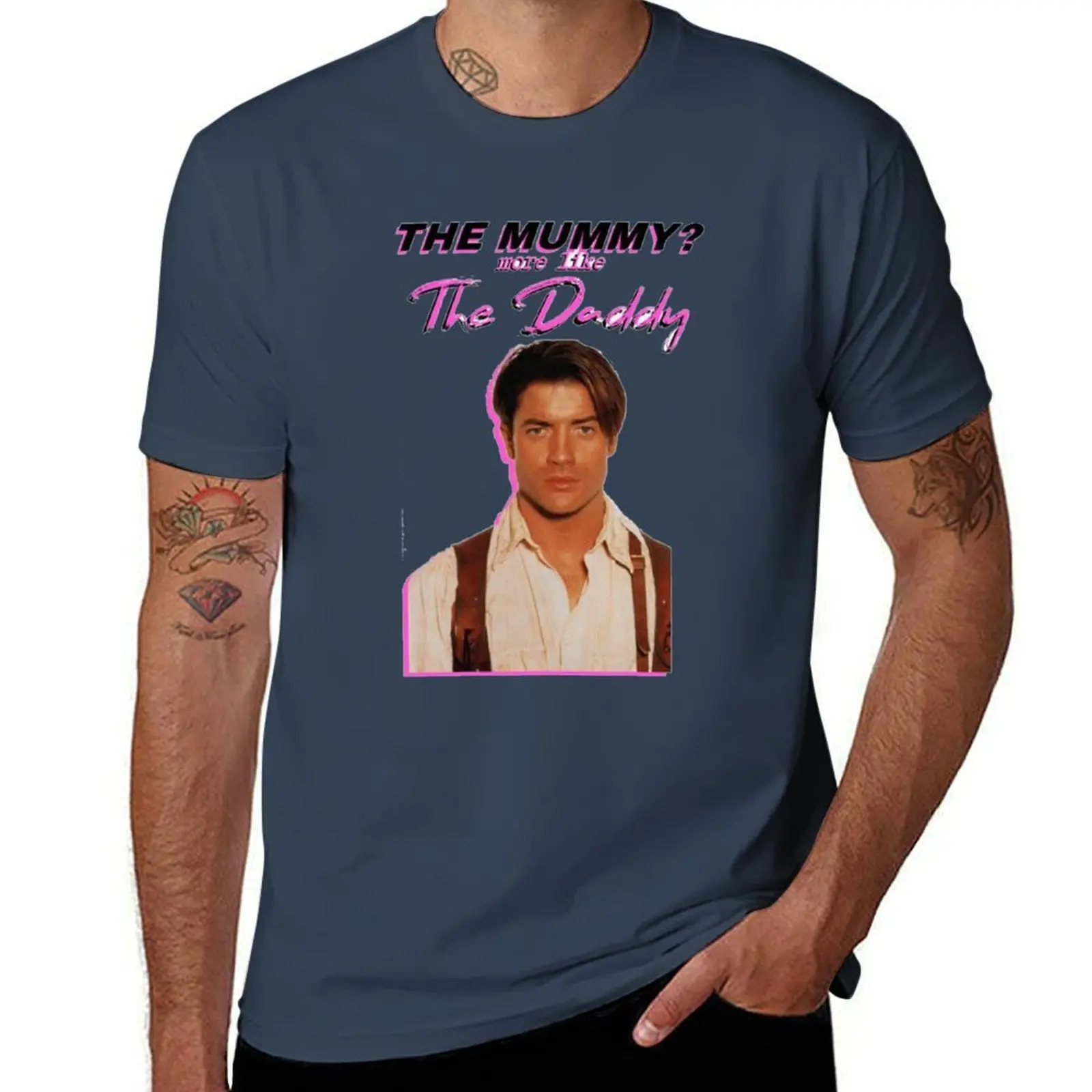 

Vintage Brendan Fraser - The Mummy More Like the Daddy T-Shirt t shirt custom print man t shirts for men T-Shirt