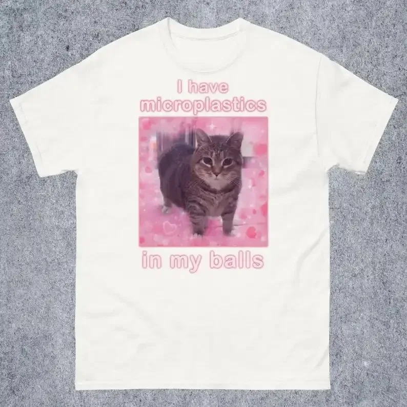 I Have Microplastics in My Balls Funny Cat Meme T-shirt Gift for Women Ironic Cats Shirt Stupid Silly Gifts Goofy Ahh Cat Tee