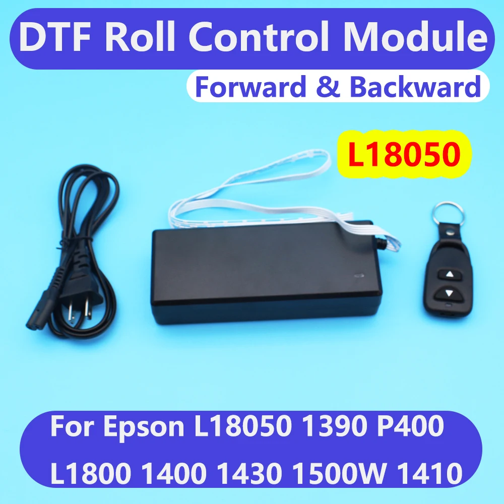 DTF Film Save Roll Control Module For Epson L18050 L1800 1390 1400 1410 1430 R1800 R2000 P400 Roll Control Feed Forward Backward