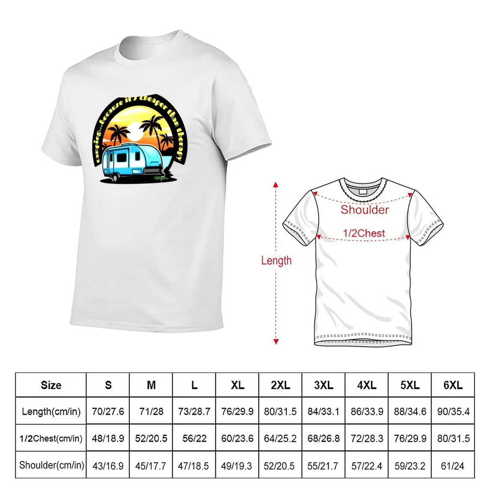 Camping...because it's cheaper than therapy T-Shirt street wear oversize t-shirts man funny t shirts for men