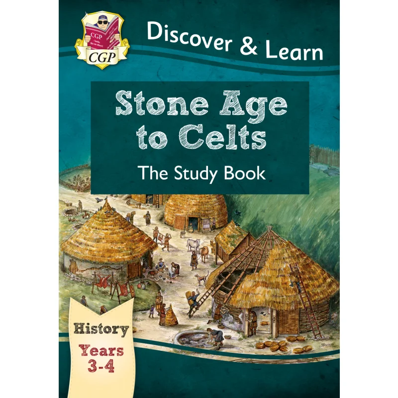 KS2 History Discover  Learn Stone Age To Celts Study Book Years 3  4 CGP Books Coordination Group Publications 9781782941958