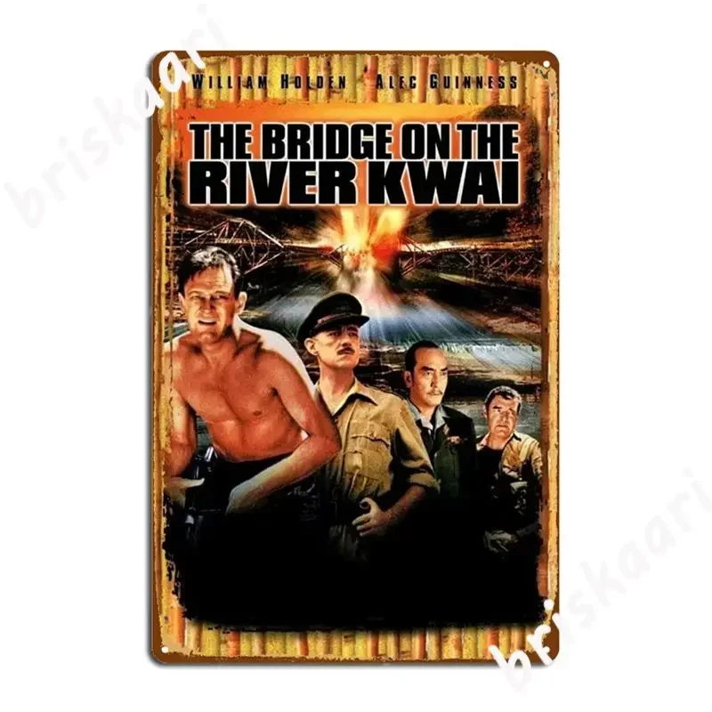 The Bridge On The River Kwai Metal Sign Wall Pub Designs Wall Cave Garage Wall Decor Tin Sign Poster