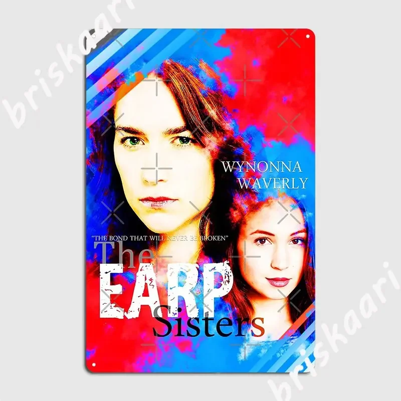 Earp Sister Metal Sign Plaques Mural Customize Cinema Garage Tin Sign Poster