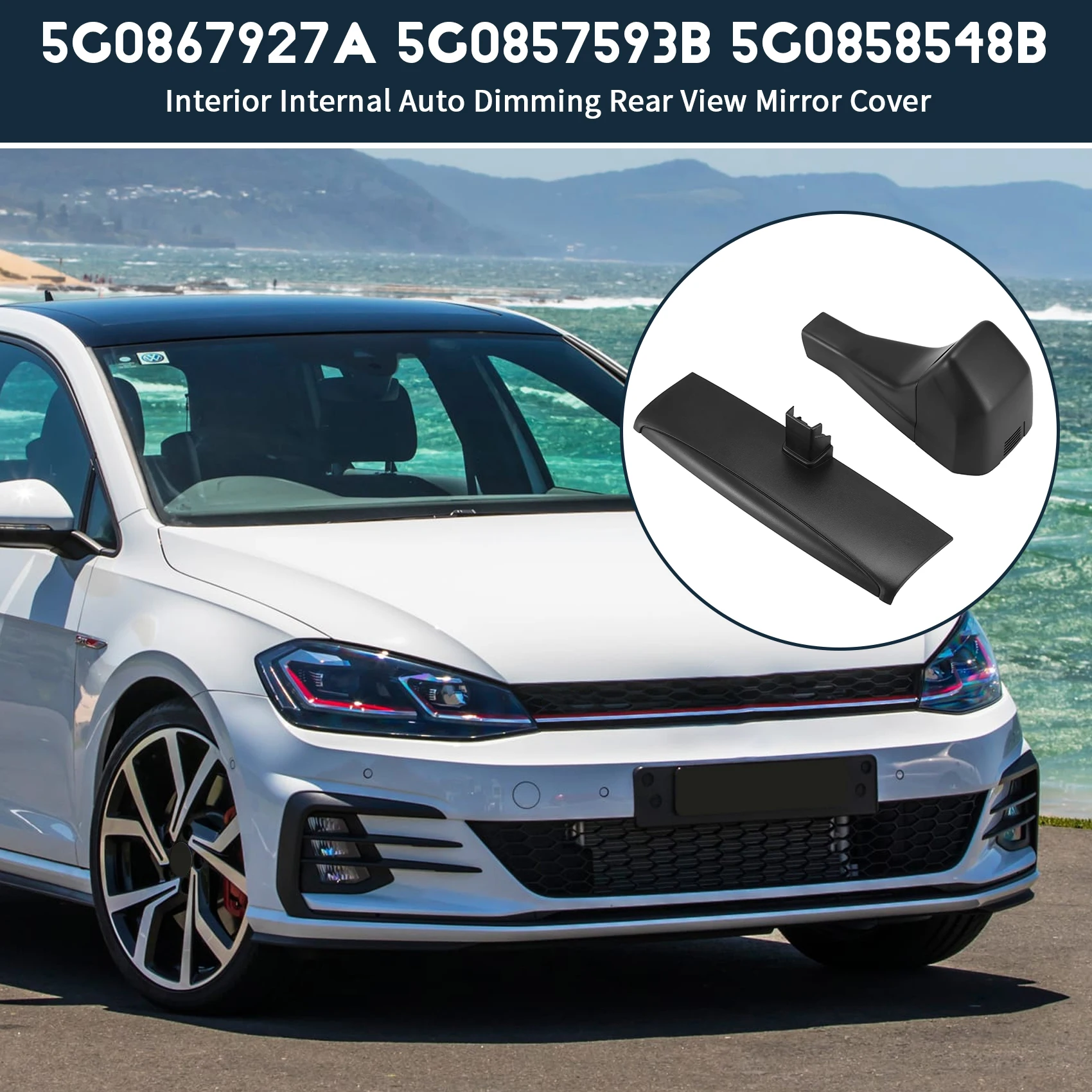 AU33-For VW Golf Sportsvan Interior Internal Auto Dimming Rear View Mirror Cover 5G0867927A 5G0857593B 5G0858548B
