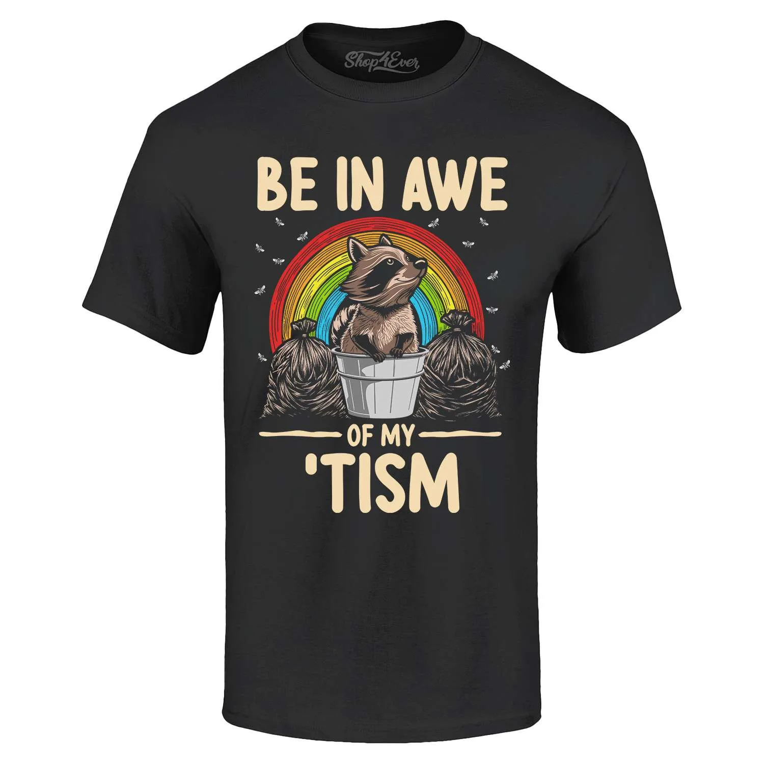 

Be in Awe of My 'Tism T-shirt Autism Awareness Support Raccoon Shirt