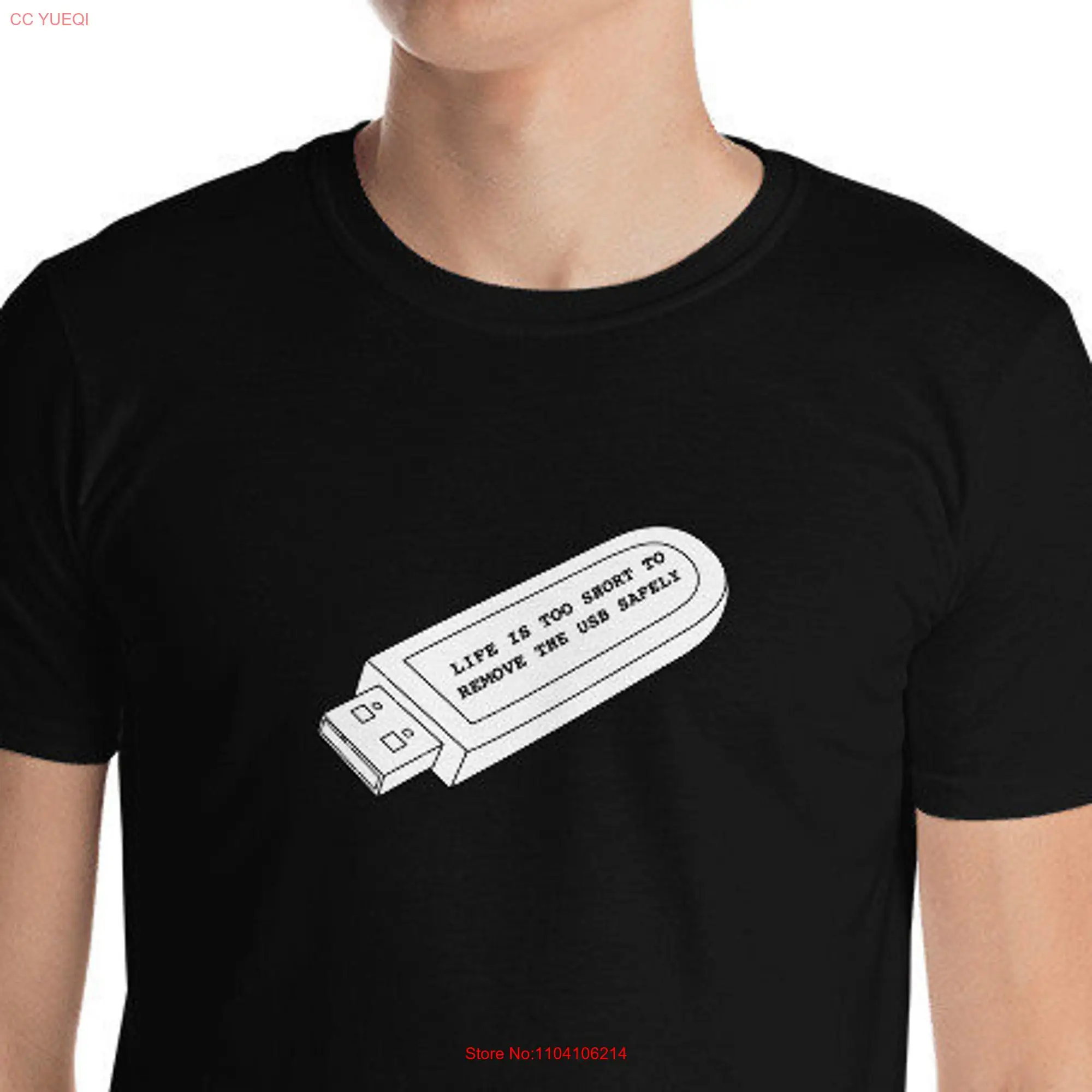 Life is too short to remove the USB safely T Shirt long or short sleeves