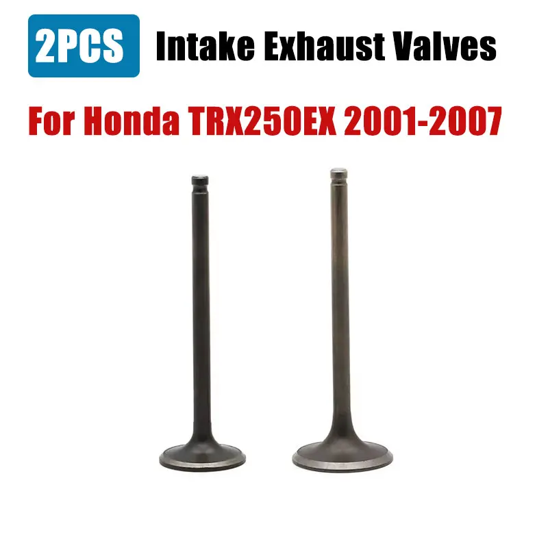 2PCS Intake Exhaust Valves Valve For Honda TRX250EX TRX 250EX Sportrax 250 2001 2002 2003 2004 2005 2006 2007