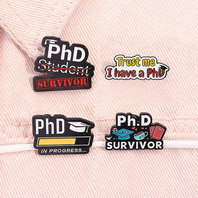 Trust Me I Have a Phd Enamel Pin PhD In Progress PhD Student Graduates Brooches Lapel Badge Graduation Season Jewelry Gifts